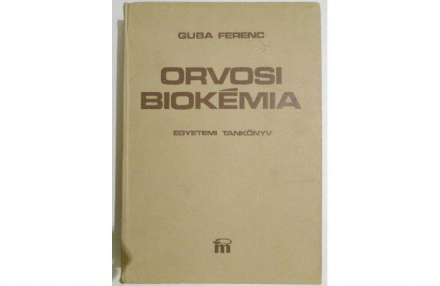 Guba Ferenc - Orvosi biokmia knyv