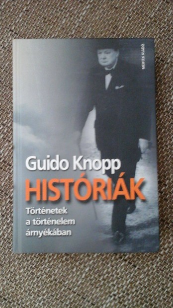 Guido Knopp Histrik - Trtnetek a trtnelem rnykban