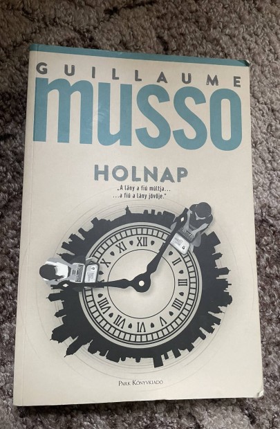 Guillaume Musso; Holnap