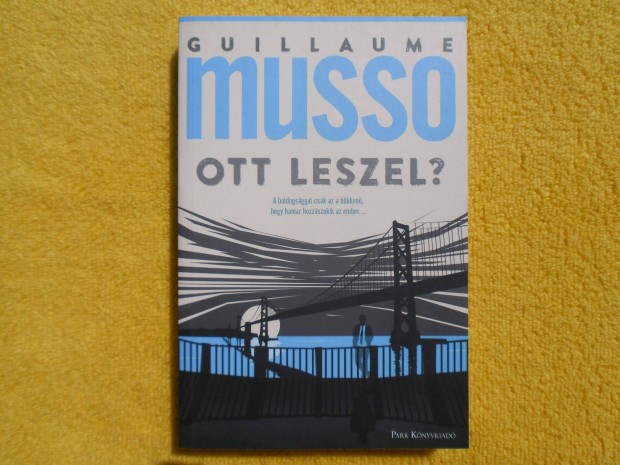 Guillaume Musso: Ott leszel?