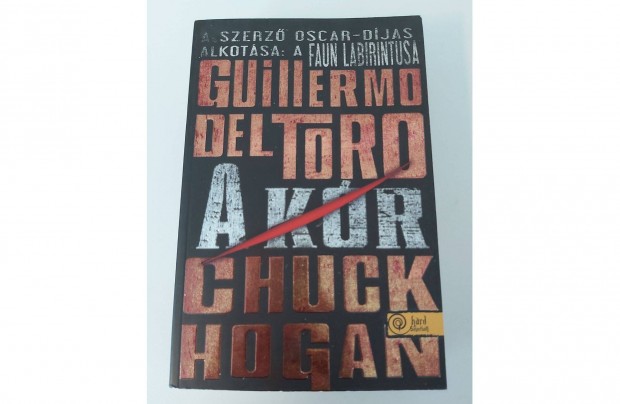 Guillermo del Toro Chuck Hogan: A kr (j pld.)