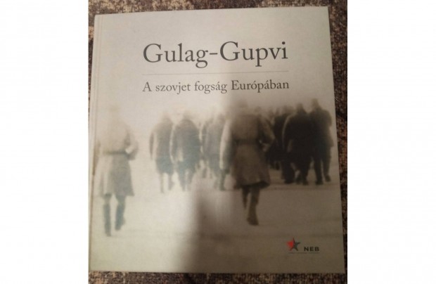 Gulag-Gupvi A szovjet fogsg Eurpban