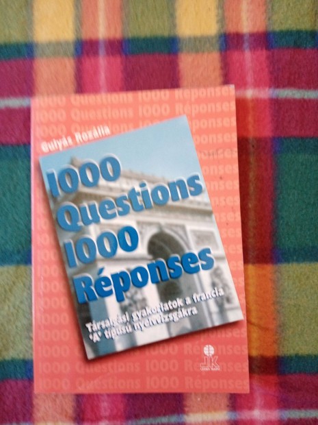 Gulys Rozlia: 1000 Questions 1000 Rponses - Francia