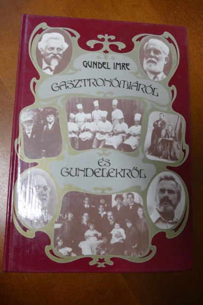 Gundel Imre - Gasztronmirl s Gundelekrl