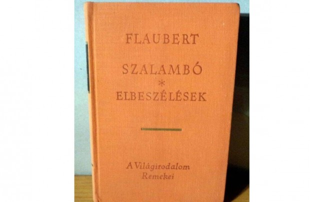 Gustav Flauber: Szalamb - Elbeszlsek