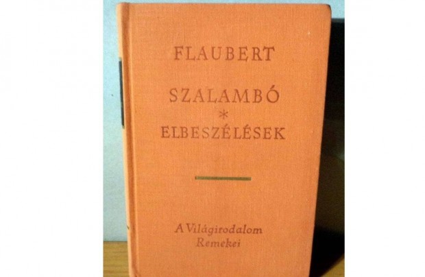 Gustav Flaubert: Szalamb - Elbeszlsek