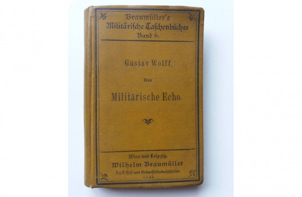 Gustav Wolf Das Militarische Echo (1898-as kiads)