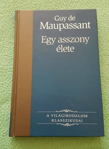 Guy de Maupassant - Egy asszony lete knyv