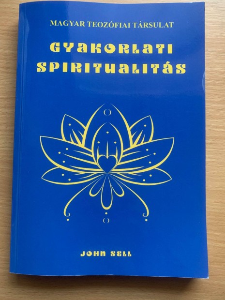 Gyakorlati spiritualits, Magyar Teozfiai Trsulat, Sell, John