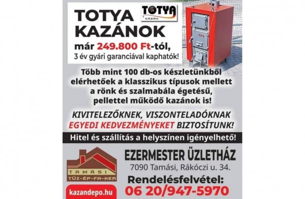 Gyári Totya kazán vásár már 249.800 Ft-tól 3év garanciával!