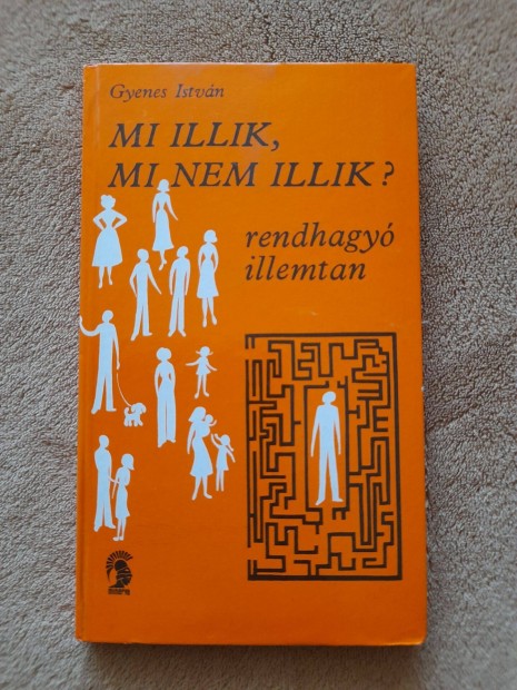 Gyenes Istvn: Mi illik, mi nem illik? rendhagy illemtan 1975