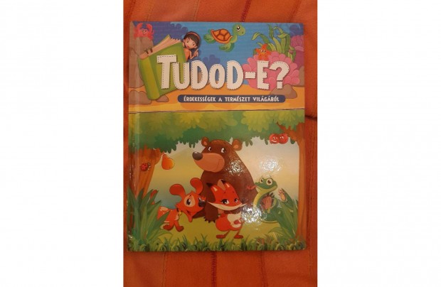 Gyerekkönyv - Tudod-e? Érdekességek a természet világából