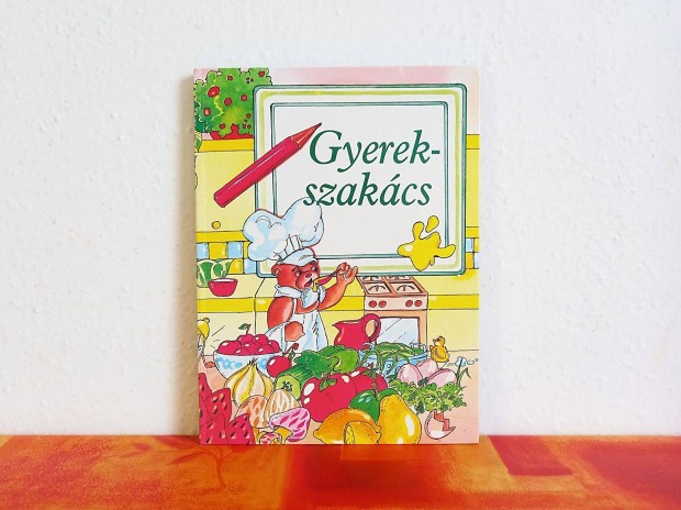 Gyerekszakcs, receptek, illusztrlt gyerek szakcsknyv