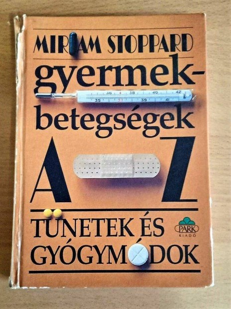 Gyermekbetegsgek A-Z-ig Miriam Stoppard