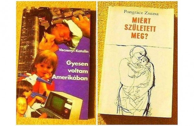 Gyesen voltam Amerikban. Mirt szletett meg?