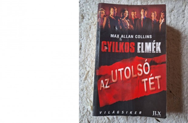 Gyilkos elmk. Az utols tt - Max Allan Collins knyve