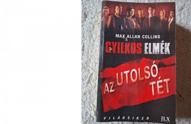 Gyilkos elmk. Az utols tt - Max Allan Collins knyve