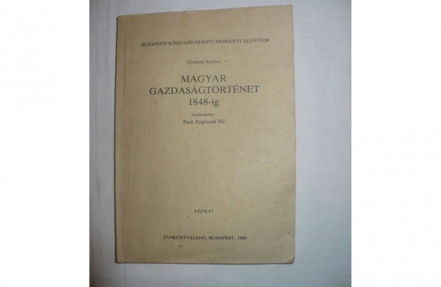 Gyimesi Sndor: Magyar gazdasgtrtnet 1848-ig