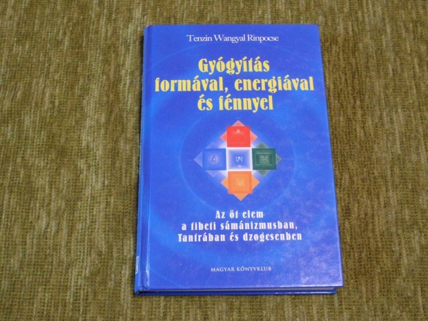 Gygyts formval, energival s fnnyel - Az t elem a tibeti smni