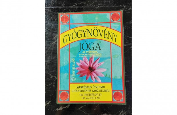 Gyógynövény Jóga-Ayurvédikus útmutató