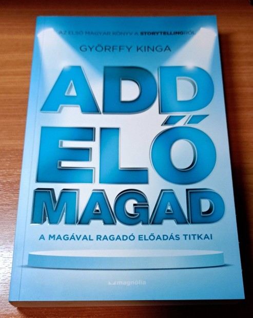 Gyrffy Kinga: Add el magad