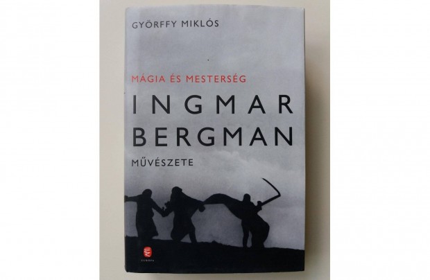 Gyrffy Mikls: Mgia s mestersg (Ingmar Bergman mvszete)