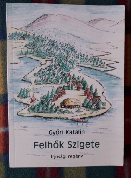 Gyri Katalin: Felhk Szigete