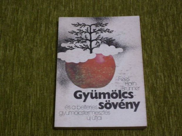 Gymlcssvny - Az intenzv gymlcstermeszts j tja
