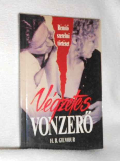 H.B. Gilmour: Vgzetes vonzer