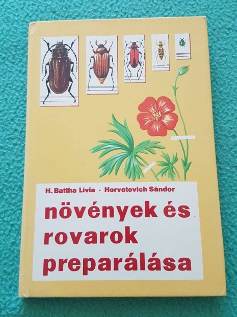 H. Battha Lvia - Horvatovich Sndor: Nvnyek s rovarok preparlsa