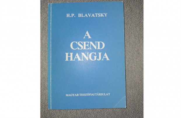 H. P. Blavatsky: A csend hangja. Bp. Magyar Teozfiai Trsulat, 1993