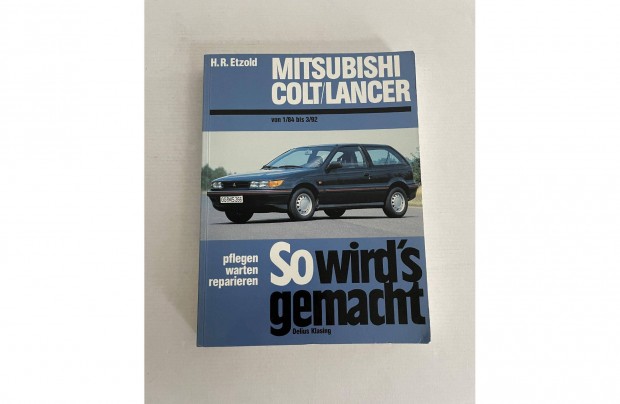 H. R. Etzold: So wird's gemacht! Mitsubishi COLT / Lancer Nr. 82