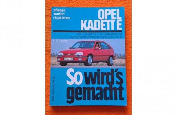 H. R. Etzold: So wird's gemacht - Opel Kadett E ab September'84