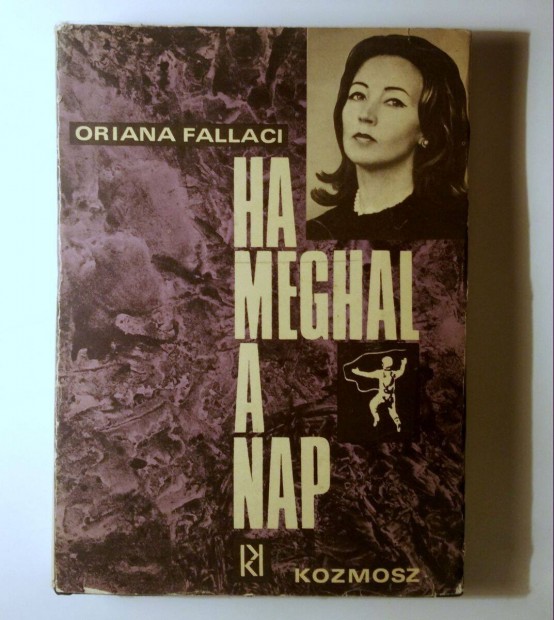 Ha Meghal a Nap (Oriana Fallaci) 1971 (10kp+tartalom)