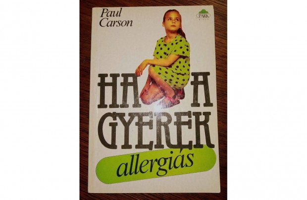 Ha a gyerek allergis Paul Carson Park Kiad, 1990