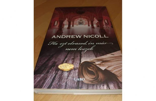 Ha ezt olvasod, n mr nem leszek - Andrew Nicoll (j)