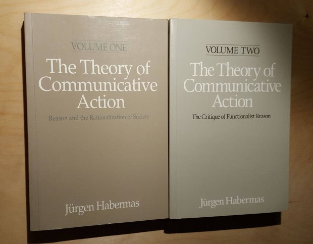 Habermas Theory Communicative Action A kommunikatv cselekvs elmlete