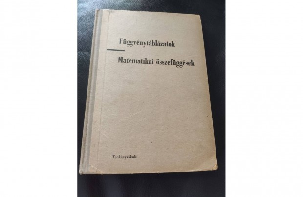 Hack Frigyes: Fggvnytblzatok Matematikai sszefggsek 1967