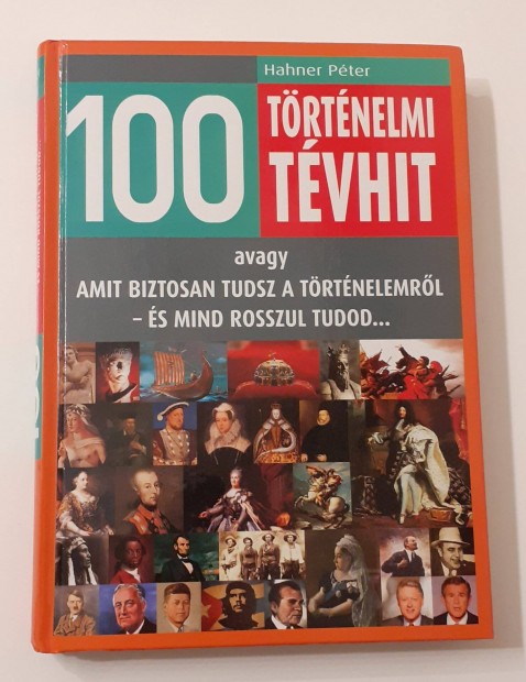 Hahner Pter - 100 trtnelmi tvhit - knyv elad!