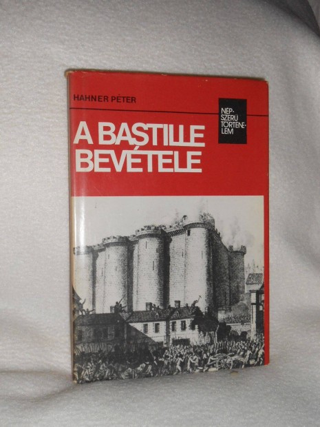 Hahner: A Bastille bevtele