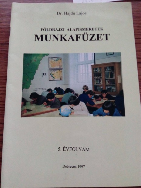 Hajdu Lajos: Fldrajzi alapismeretek munkafzet az 5. vfolyam elad!