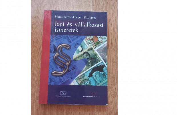 Hajs F.-Eperjesi Zs.: Jogi s vllalkozsi ismeretek c. knyv