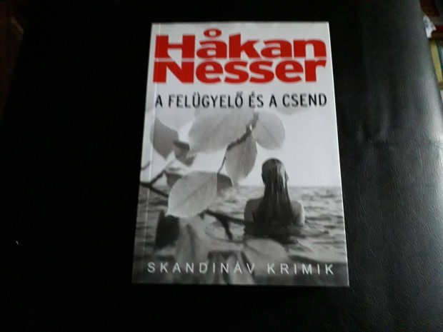 Hakan Nesser - A felgyel s a csend