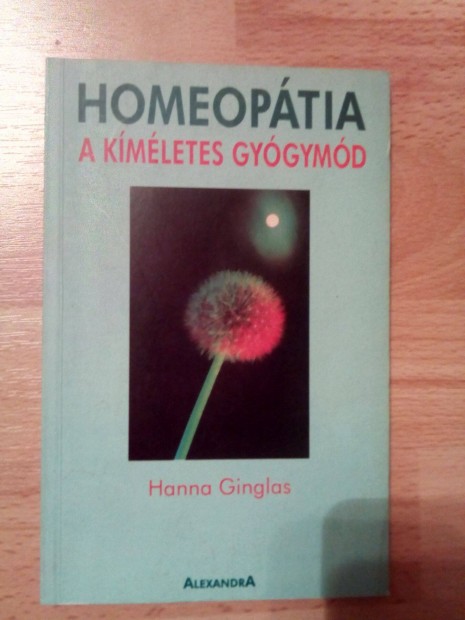 Hanna Ginglas: Homeoptia a kmletes gygymd