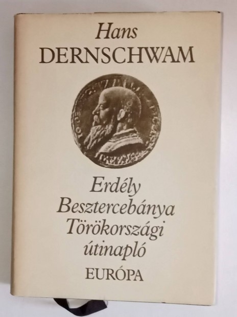 Hans Dernschwam Erdly Besztercebnya Trkorszgi tinapl