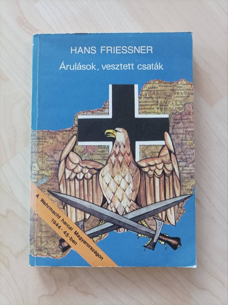 Hans Friessner - rulsok, vesztett csatk 