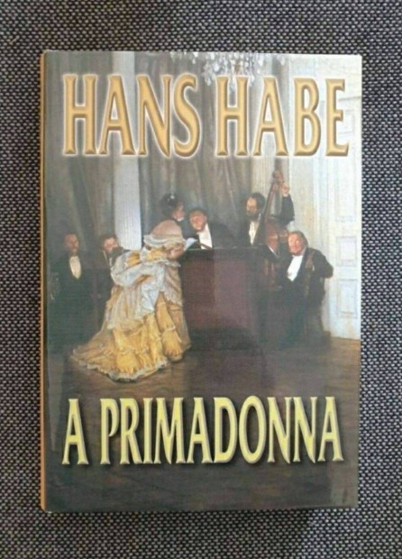 Hans Habe - A primadonna