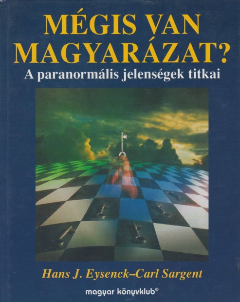 Hans J. Eysenck s Carl Sargent: Mgis van magyarzat? - A paranormli
