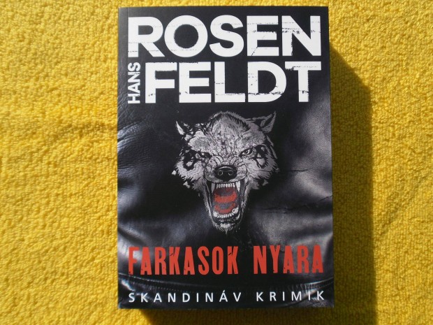 Hans Rosenfeldt: Farkasok nyara - Haparanda 1. /Skandinv krimik/