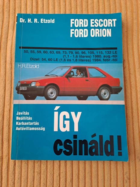 Hans- Rdiger Etzold: gy csinld! - Ford Escort, Ford Onion